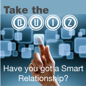 Take the Quiz - have you got a smart relationship?