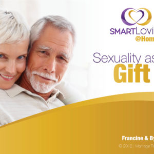 SmartLoving @Home - Sexuality as Gift