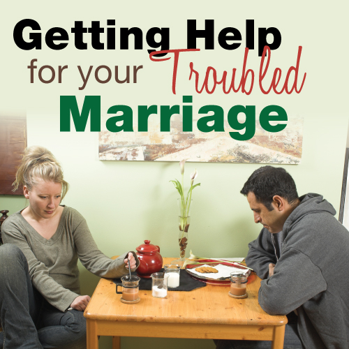Getting help for your troubled marriage