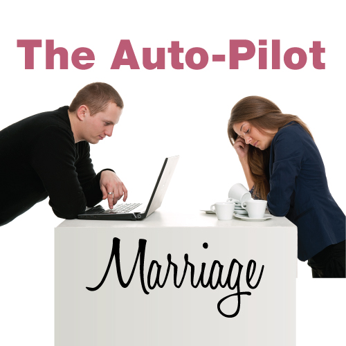 The-Auto-Pilot-Marriage The Auto Pilot Marriage