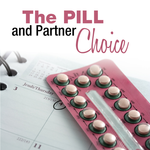 the-pill-partner-choice The Pill and Partner Choice